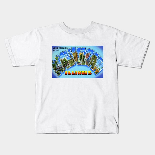 Greetings from Waukegan, Illinois - Vintage Large Letter Postcard Kids T-Shirt by Naves